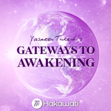 Listen to How mastering your intuition can change your life, with Yasmeen Turayhi, host of Gateways to Awakening